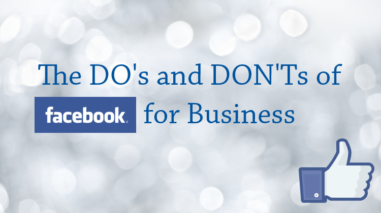 Facebook for Business Do's and Dont's